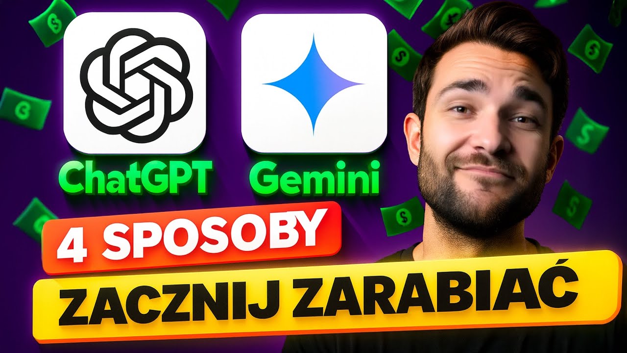 ChatGPT i Gemini - 4 SPOSOBY JAK ZAROBIĆ PIENIĄDZE