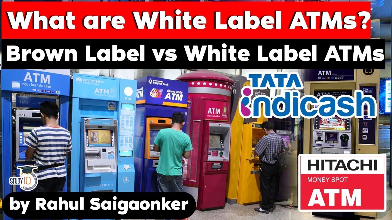 Types of ATM in India - Difference in White Label ATM and Brown Label ATM explained | Economy UPSC