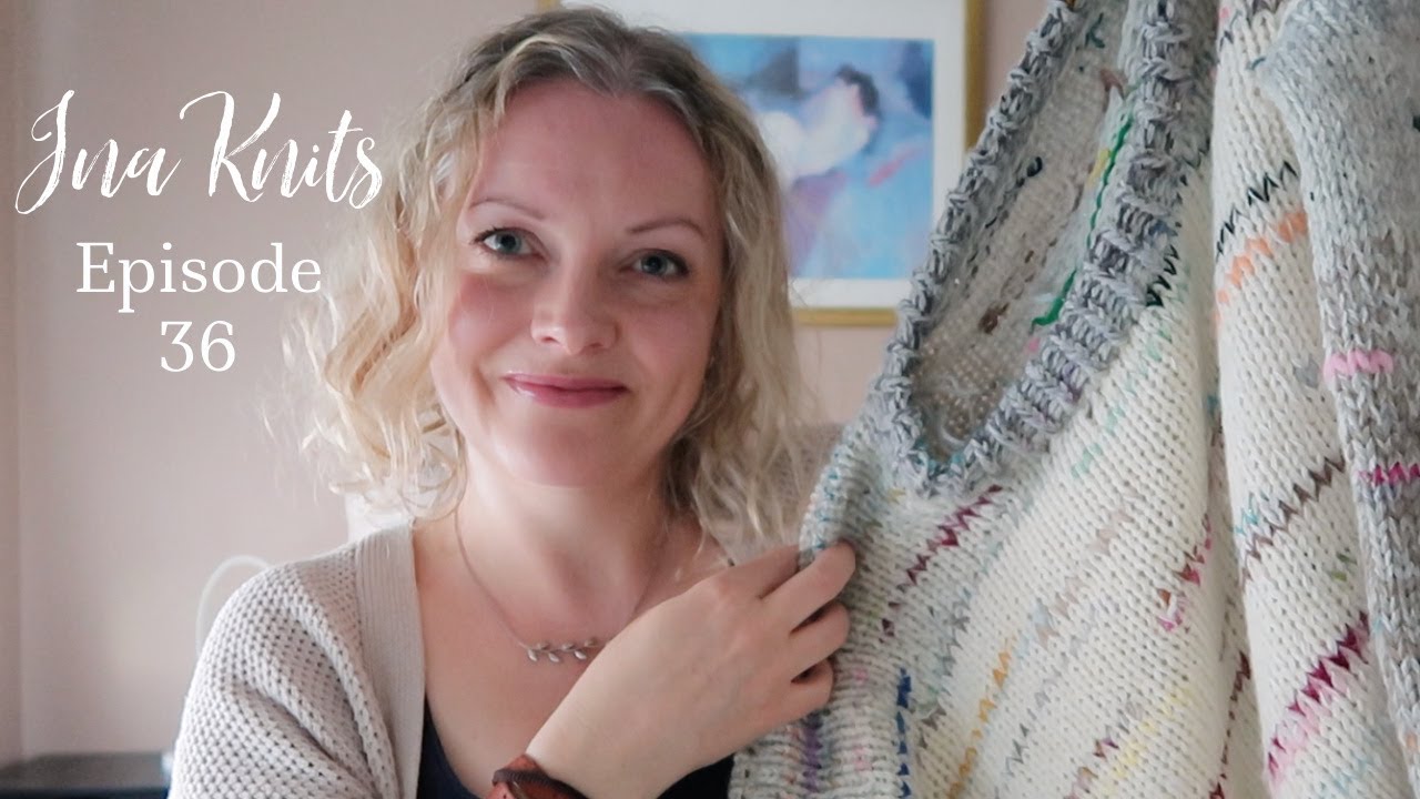 Ina Knits Episode 36 : Spring update!
