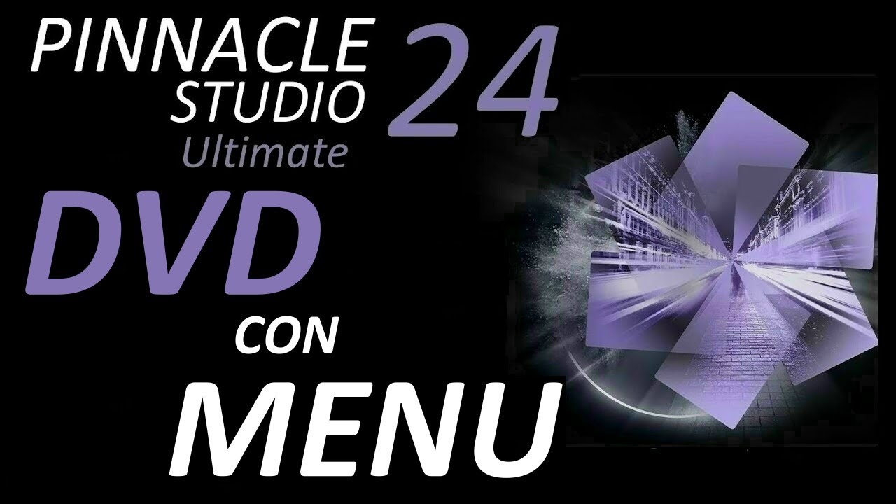 DVD con Menu...Pinnacle Studio Ultimate 24