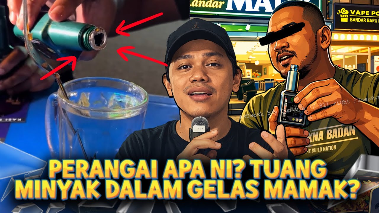 CAMPUR MINYAK KERETA DALAM GELAS MAMAK