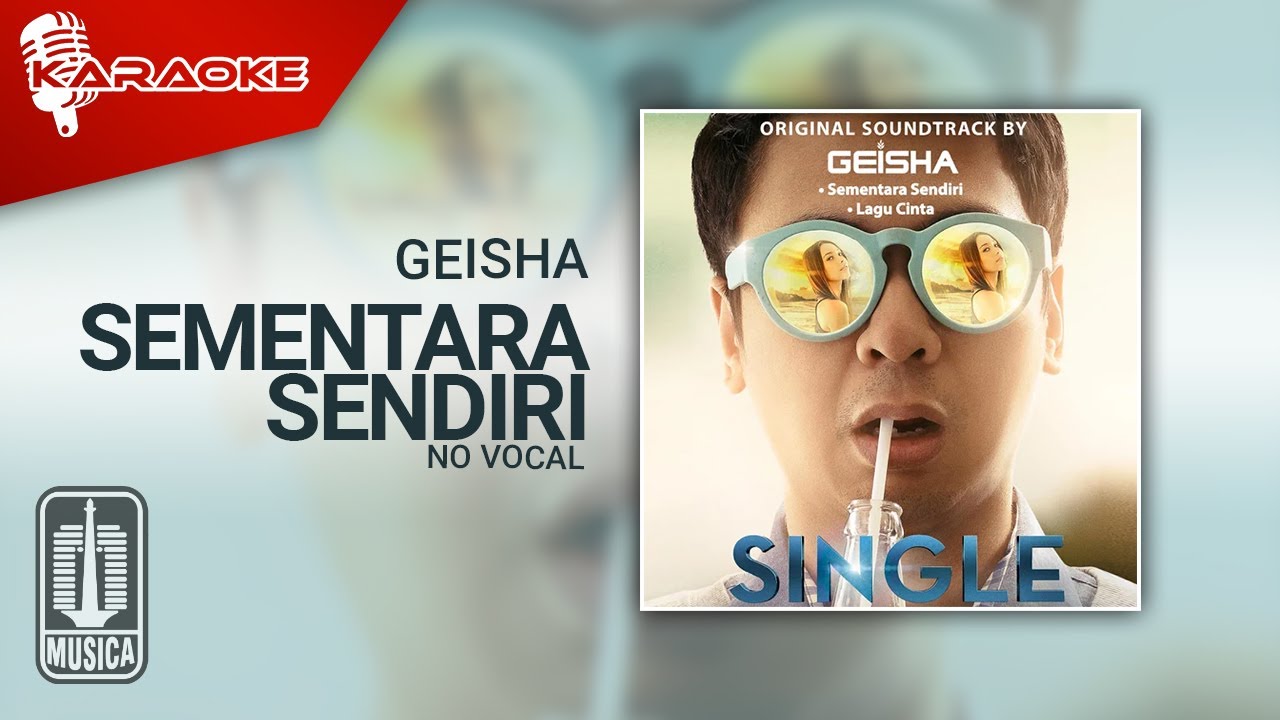 Geisha - Sementara Sendiri (OST. SINGLE) | Official Karaoke Video - No Vocal