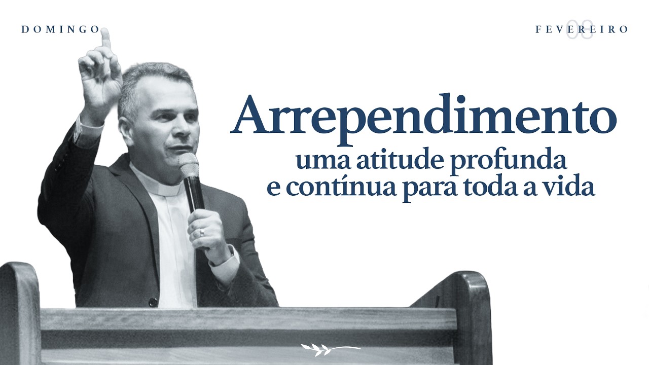 Arrependimento uma atitude profunda e contínua para toda a vida - Pr. Otávio Cruz