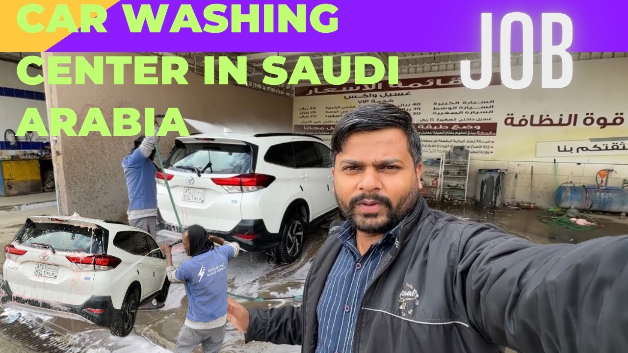 Car washing center /Job Saudi Arabia