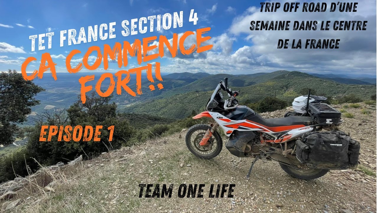 Moto trail Octobre 2024 - TET France Section 4 - Episode 1 - Ca commence fort!!!