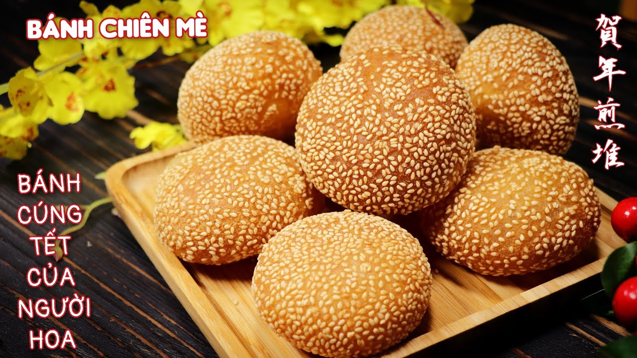 Bánh Chiên Mè (Bánh Cam- Bánh Rán Mè) - Món Bánh Cúng Tết Của Người Hoa.賀年煎堆。
