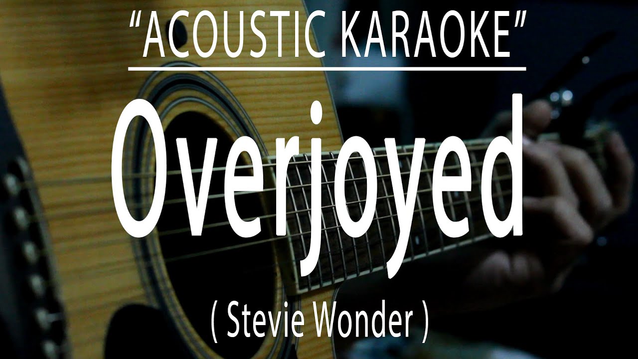 Overjoyed - Stevie Wonder (Acoustic karaoke)