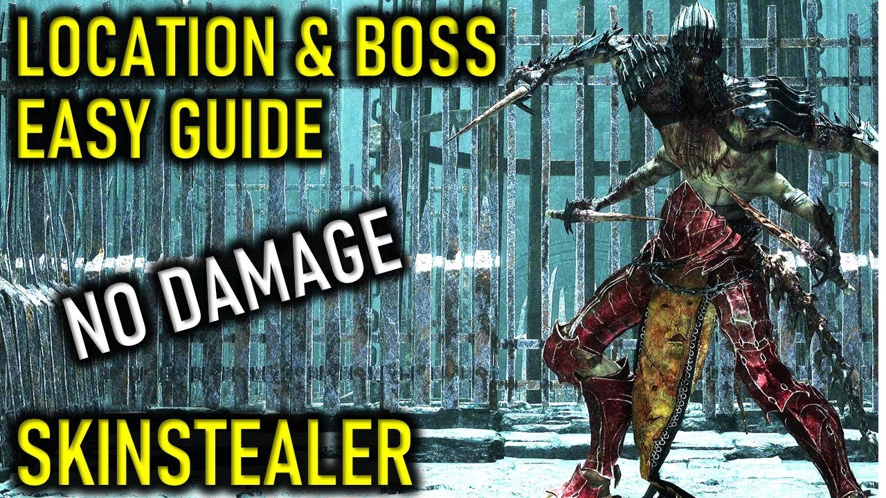 LORDS OF THE FALLEN | SKINSTEALER EASY BOSS GUIDE & LOCATION | NO DAMAGE