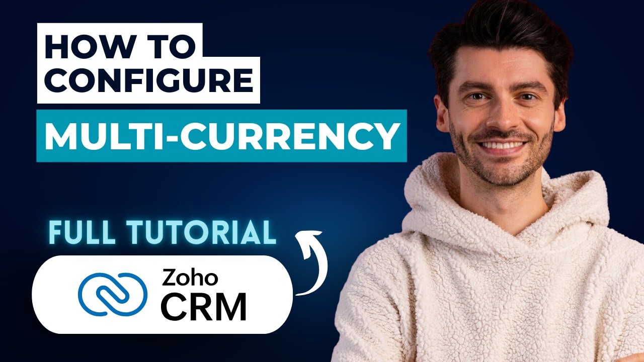 How to Configure Multi-Currency in Zoho CRM [2026 Full Guide]