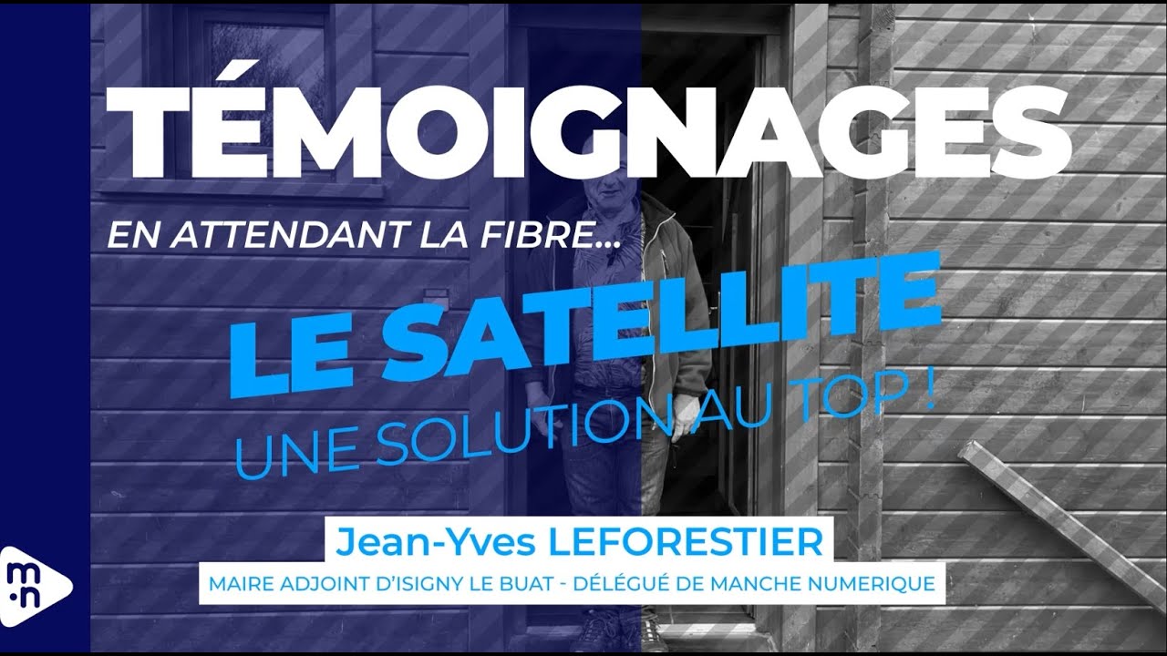 La technologie satellite, une solution alternative en attendant la fibre ... Avec J.Y Leforestier.