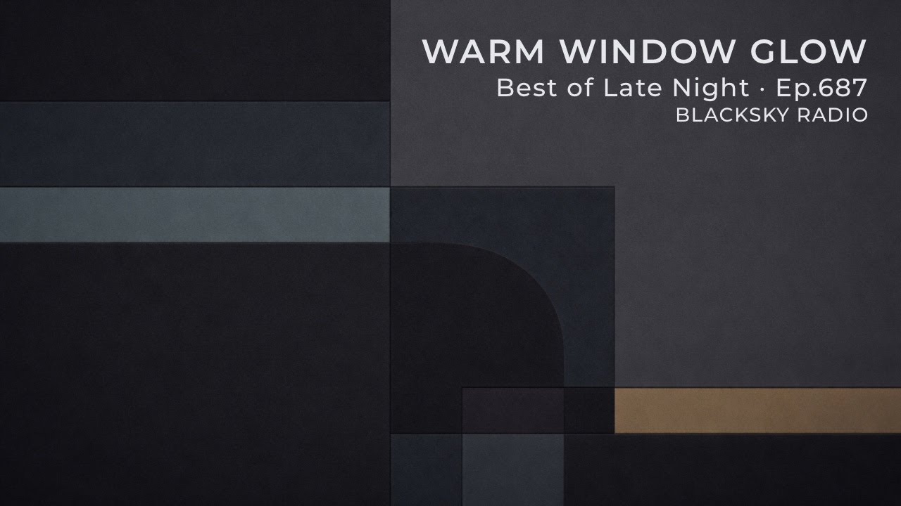 Warm Window Glow &bull; After Hours &bull; Downtempo