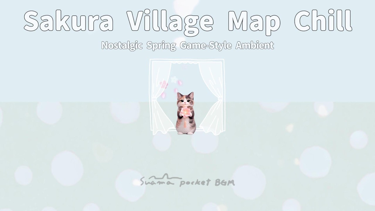 【桜舞う村マップ×春チル】 Sakura Village Map Chill ｜ Nostalgic Spring Game-Style Ambient ｜ 1 Hour BGM