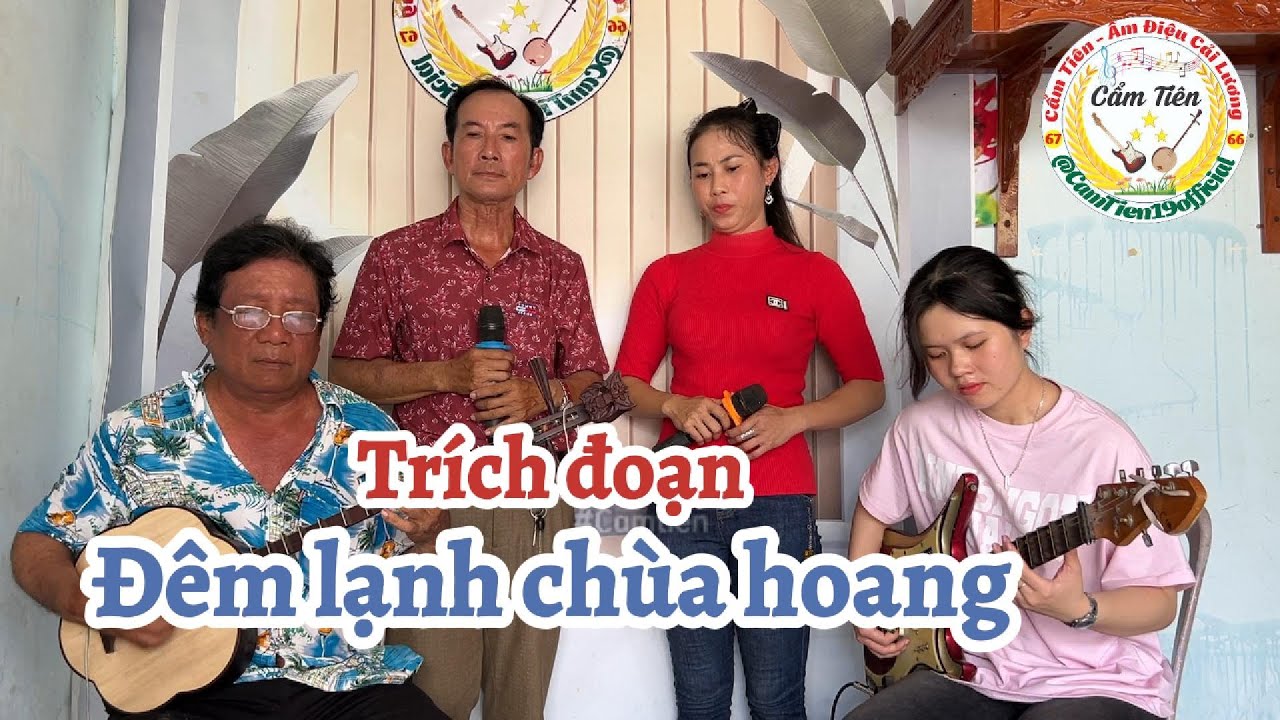 Trích đoạn Đêm Lạnh Chùa Hoang - Cẩm Tiên Đàn Guitar&Ông ngoại sến - Văn Dũng & Như Ý trình bày