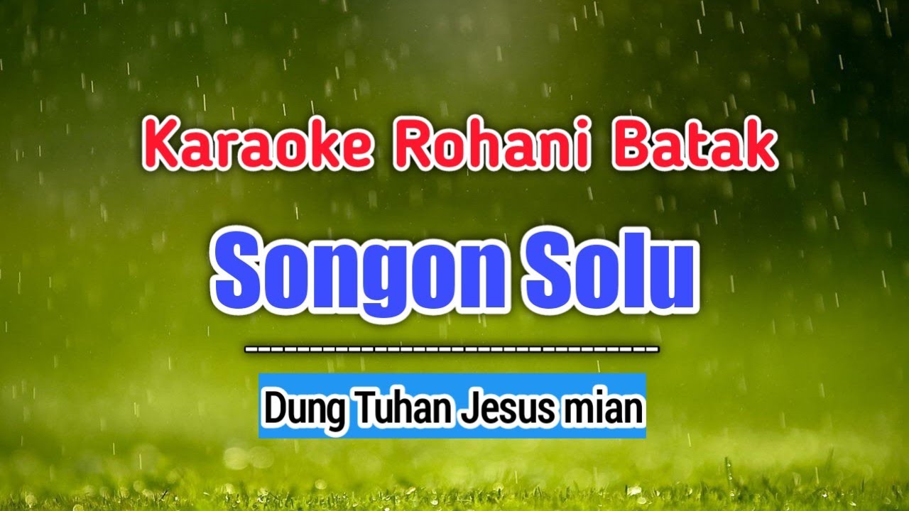 Karaoke Rohani Batak. Songon Solu.