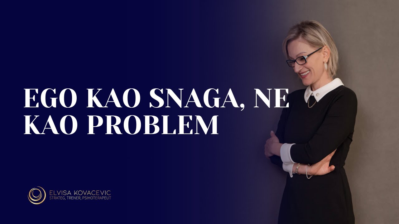 Ojačaj svoj ego – pretvori ga u svog najboljeg saveznika