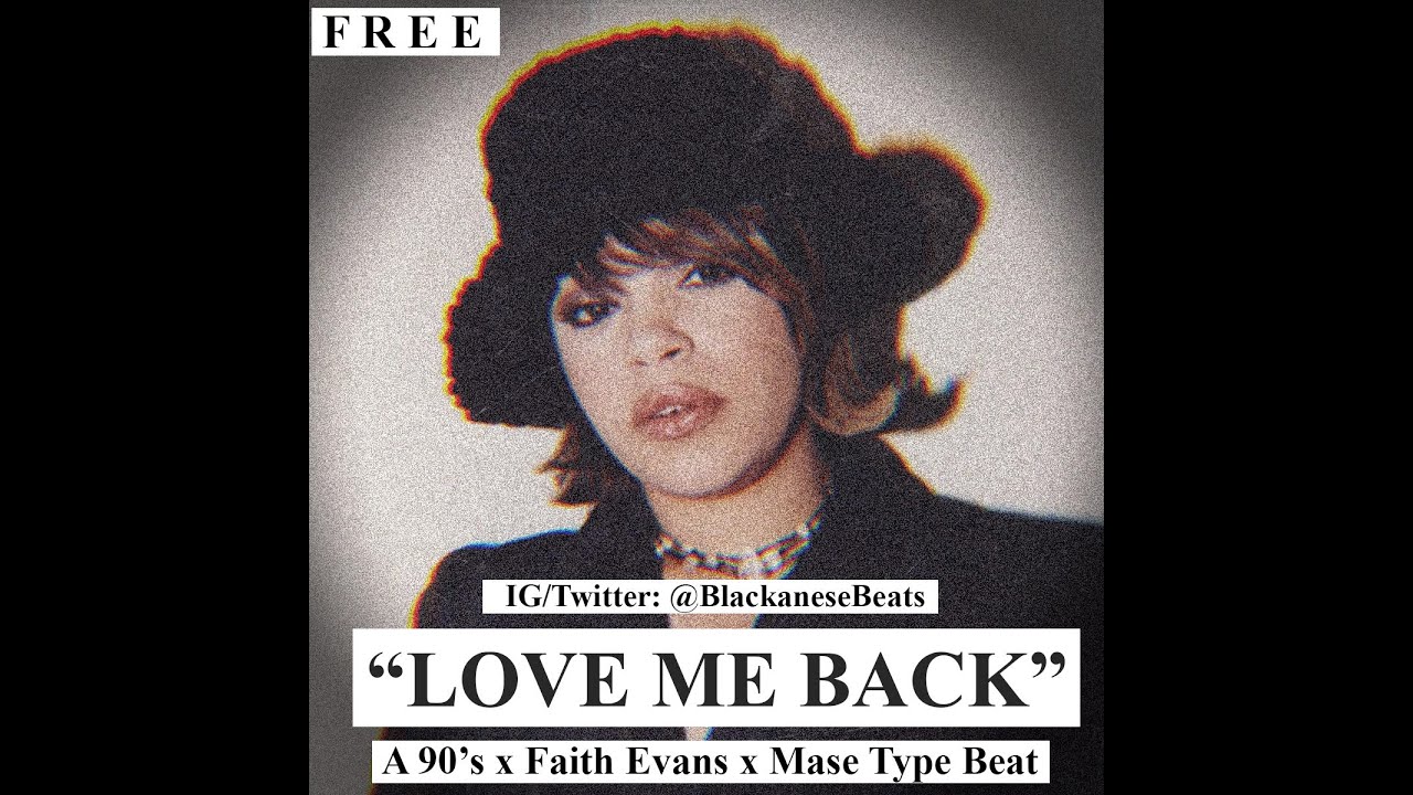 2021 - (90's) Faith Evans X Mase Type Beat | "Love Me Back"