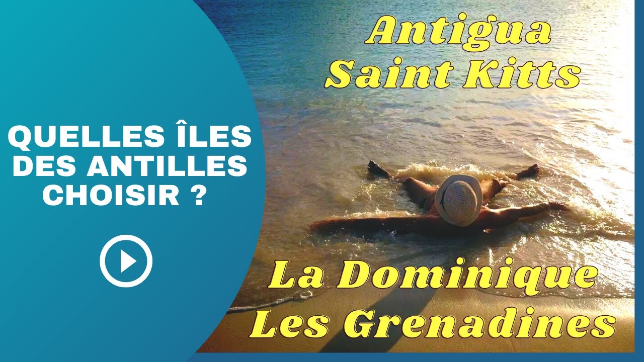 Quelle île Anglophone des Antilles choisir ?