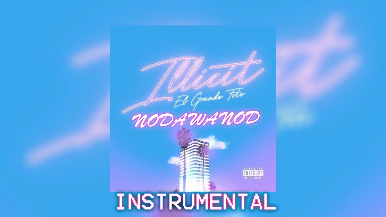 El Grande Toto - Nodawanod feat WEST ft Spleux (INSTRUMENTAL)