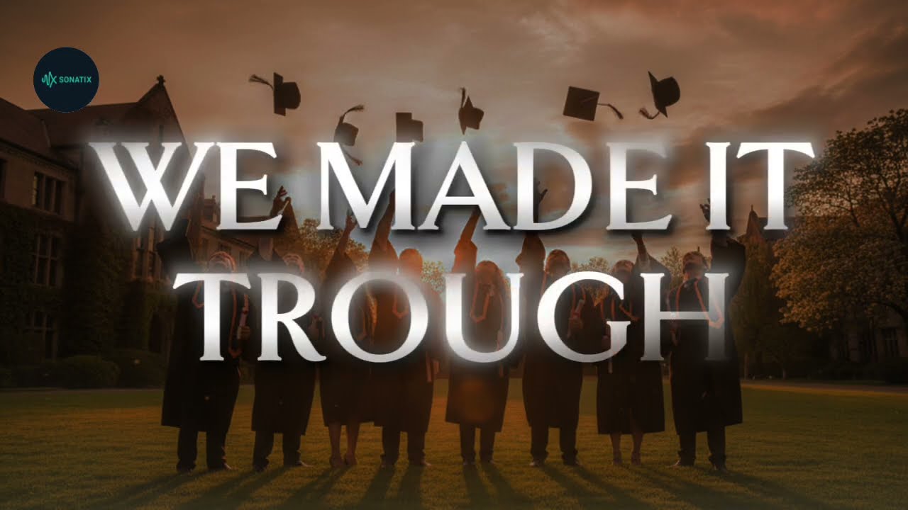 We Made It Through | Graduation Tribute Song 2026 (For Teachers & Parents)