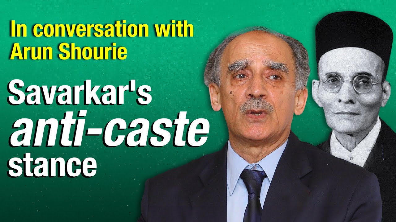 Arun Shourie on why &lsquo;little man&rsquo; Savarkar was a &lsquo;model of rationalism&rsquo;