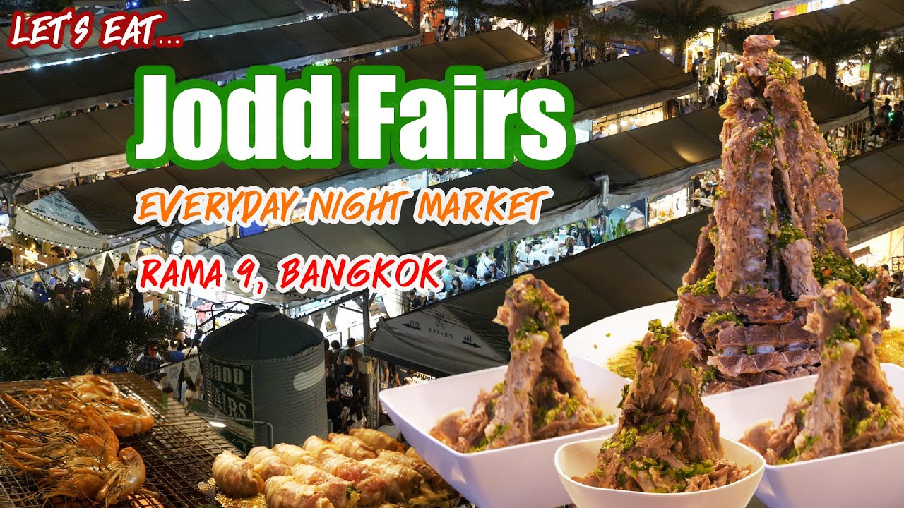 Bangkok, Thailand Travel Guide - Let&rsquo;s eat at Jodd Fairs Night Market Rama9
