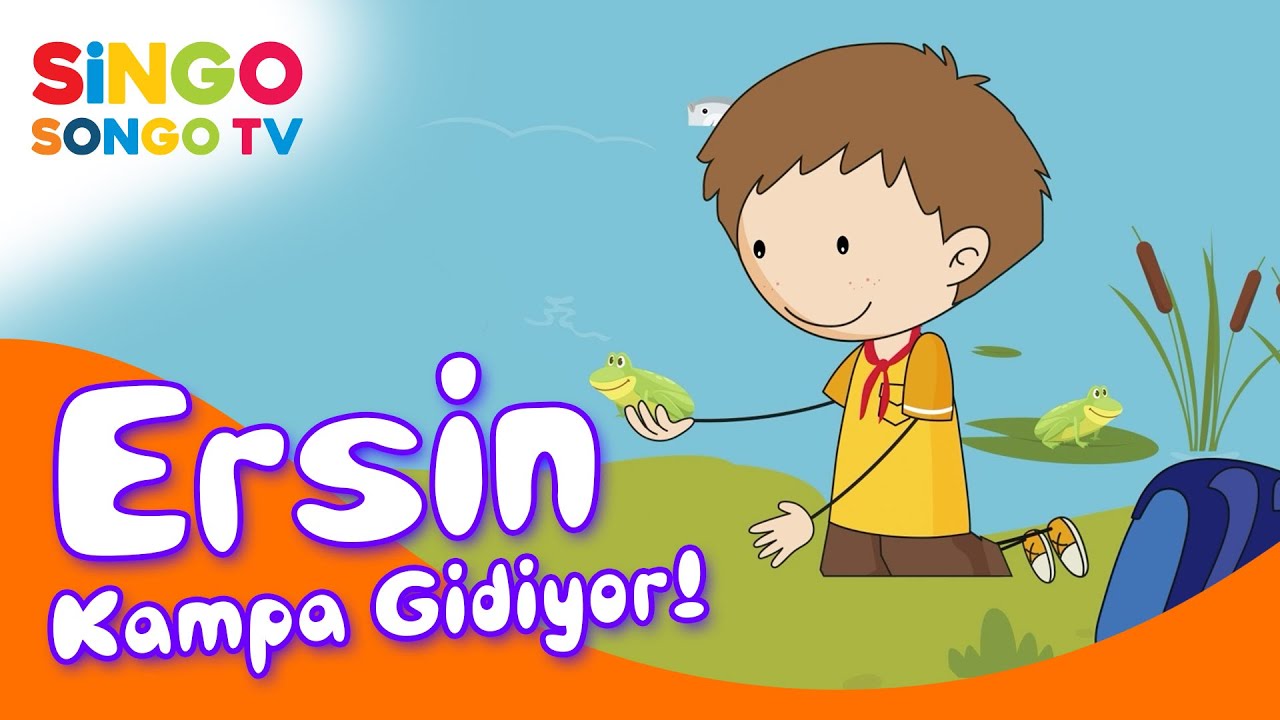 ERSİN Kampa Gidiyor 🏕️ – SingoSongo TV I İsme Özel Çocuk Şarkıları 🎵