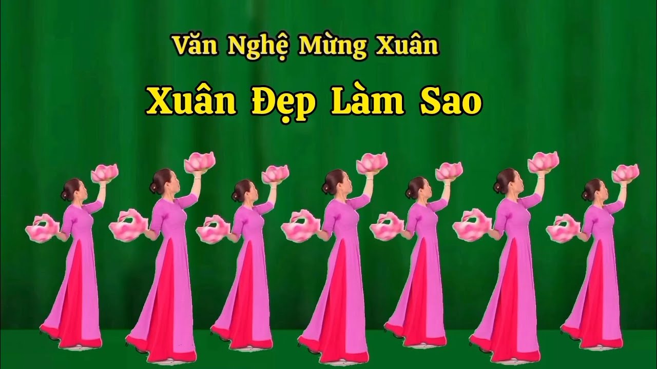 Múa Hoa Xuân Đẹp Làm Sao. Thanh Hằng.