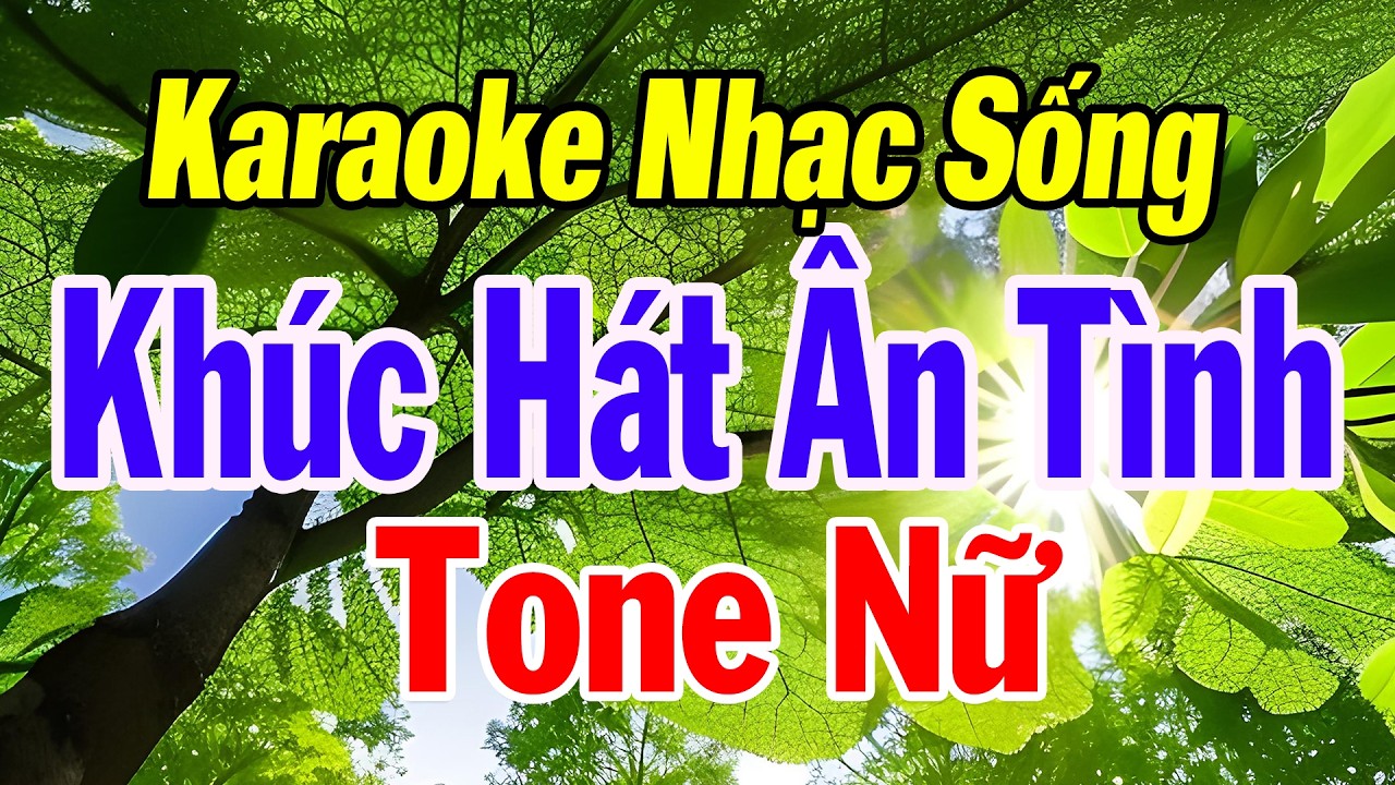 Khúc Hát Ân Tình Karaoke Tone Nữ | Karaoke Huỳnh Lê