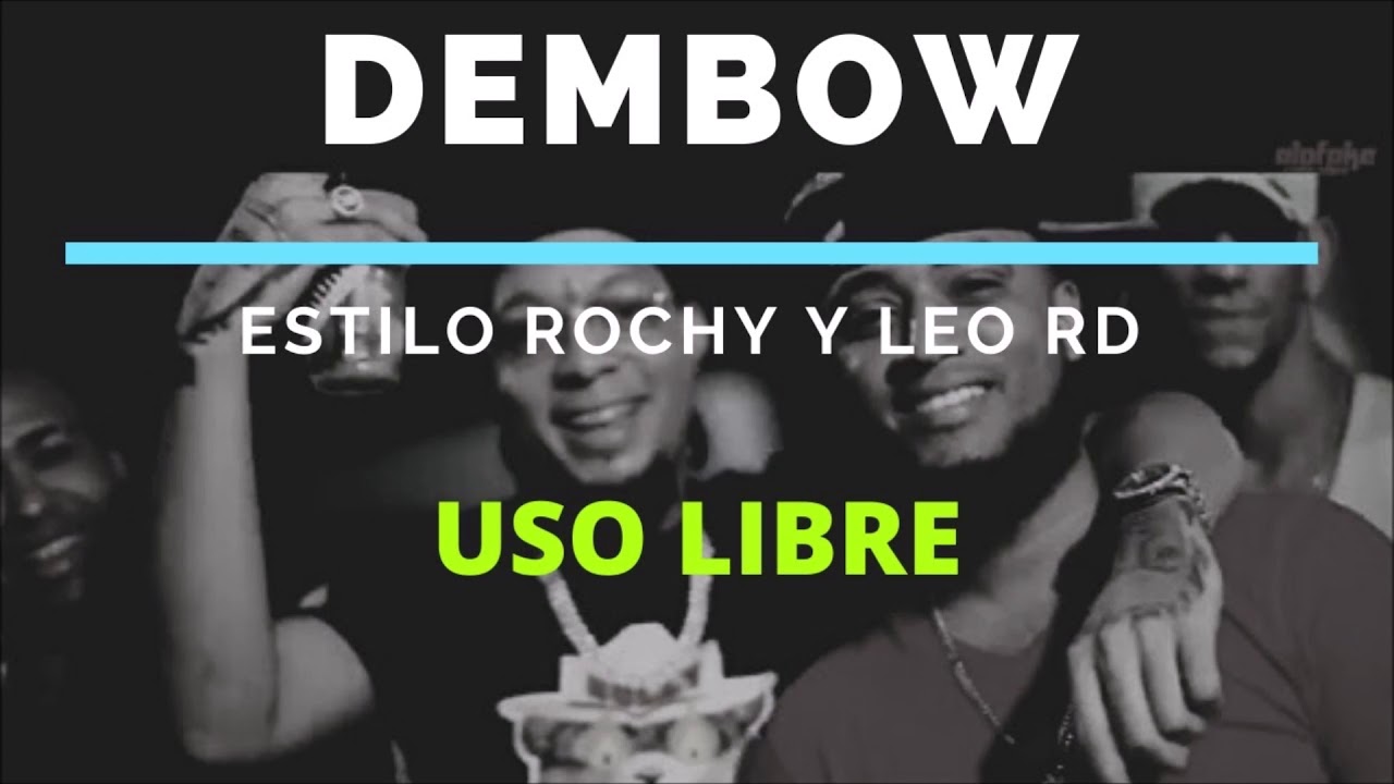INSTRUMENTAL DE DEMBOW - ESTILO ( LEO-RD PRODUCIENDO ) USO LIBRE