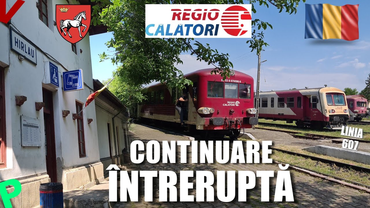 Iasi - Harlau Linia 607 | Traseul si capatul care putea continua la Botosani