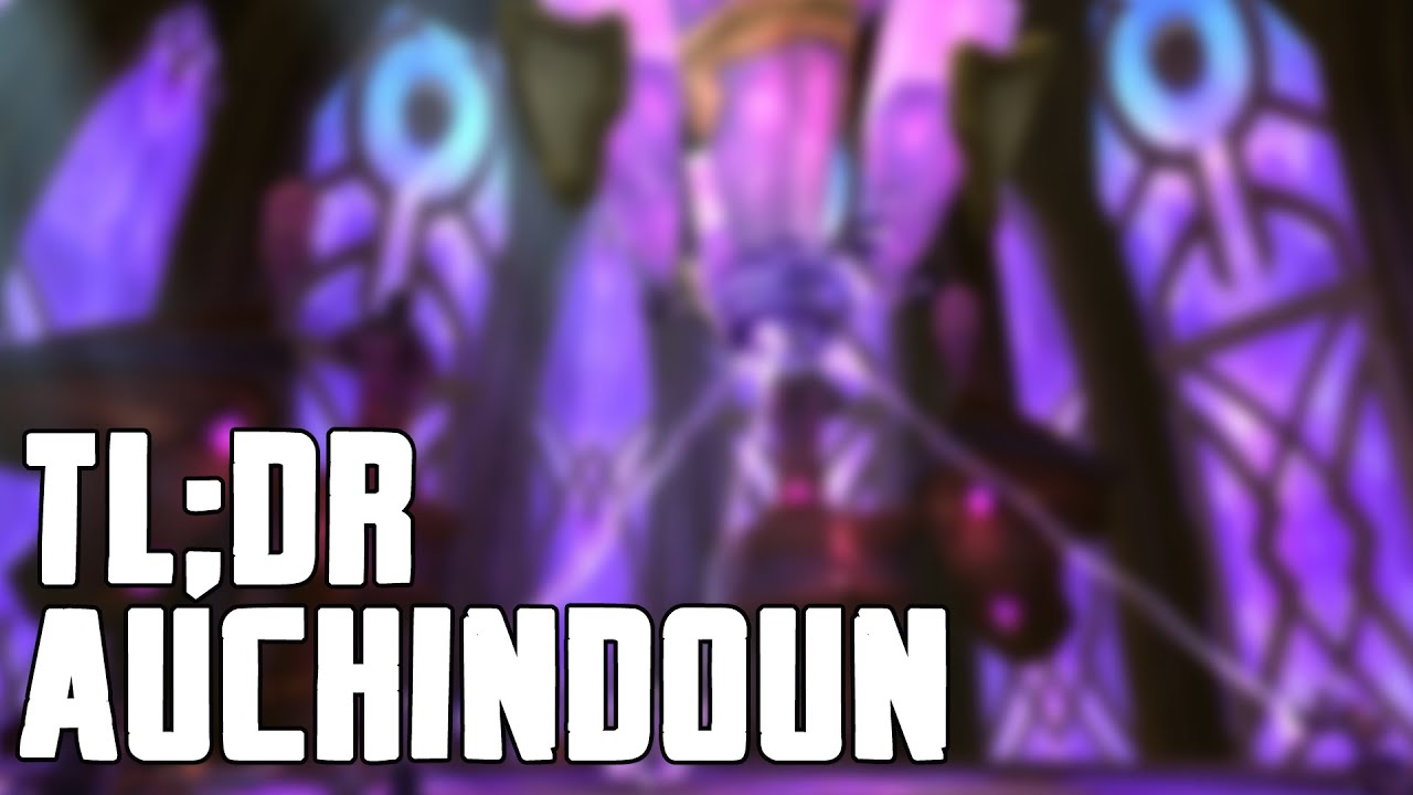 TL;DR - Heroic Auchindoun - Walkthrough/Commentary