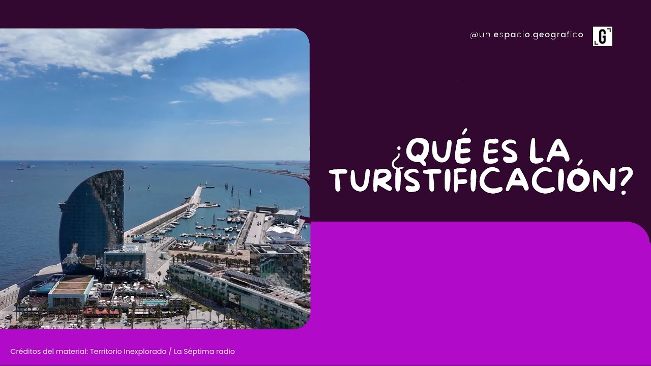 ¿Qué es la turistificación?