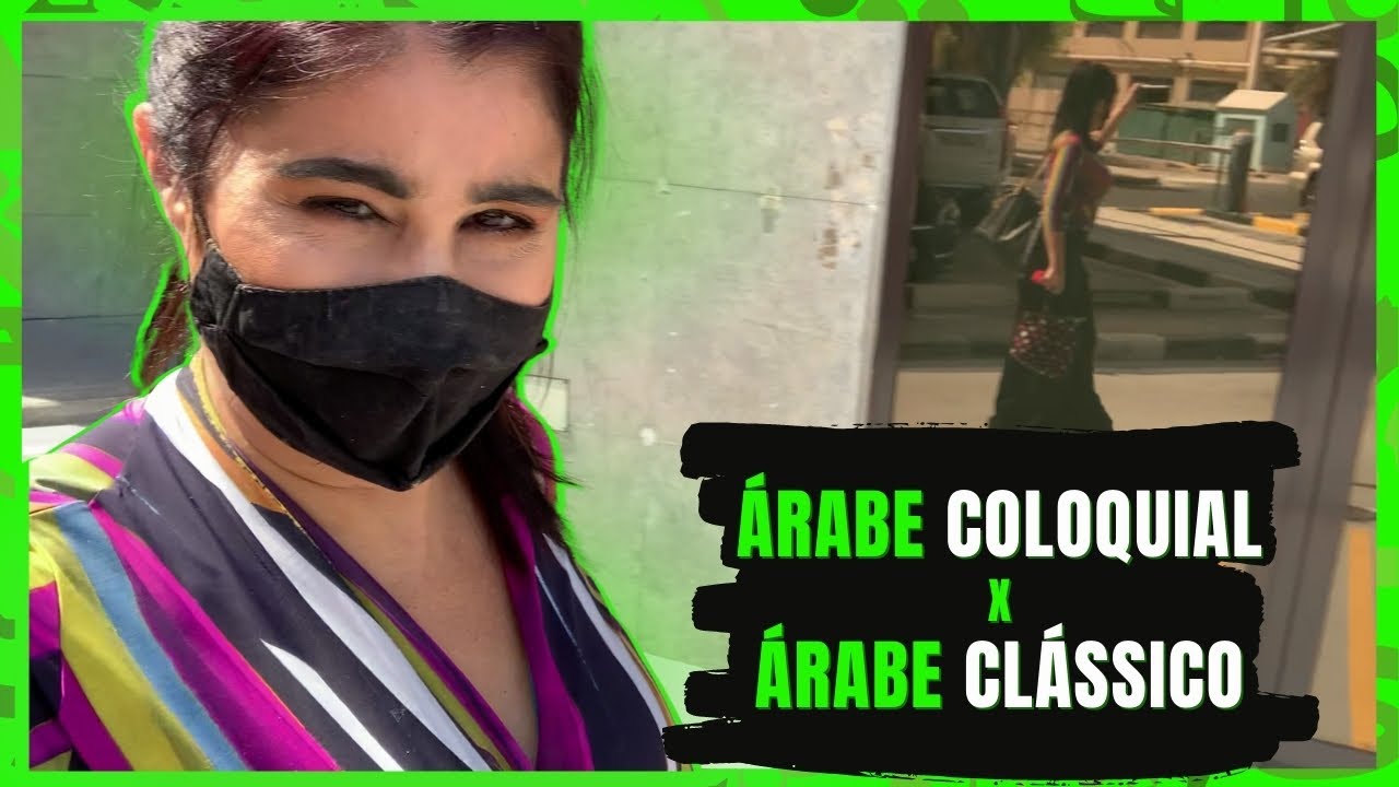 Árabe clássico ou padrão X coloquial ou dialetal