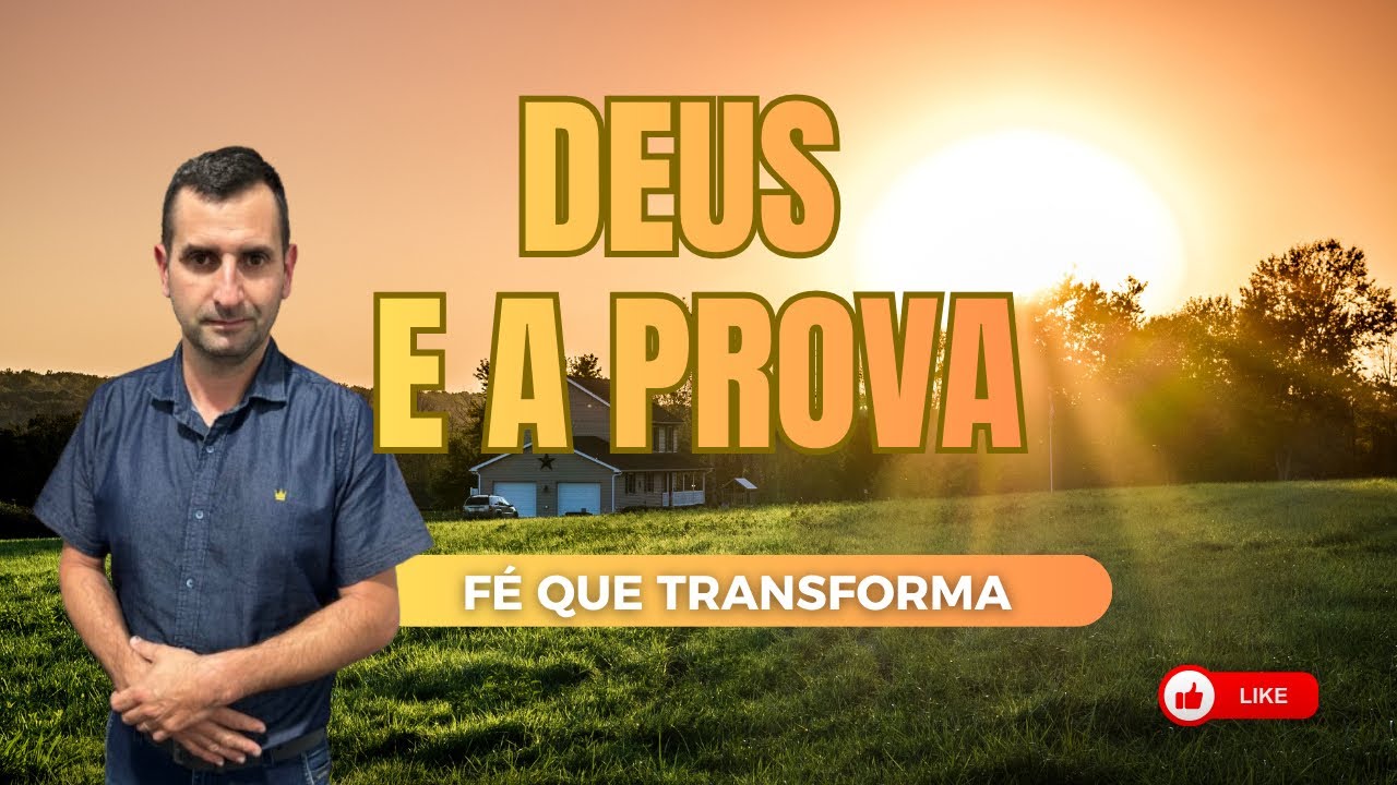 DEUS  E A PROVA