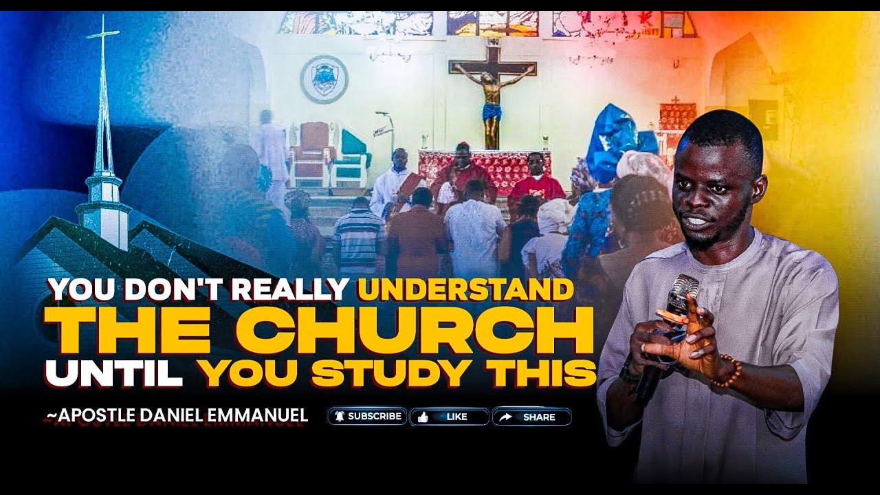 ECCLESIOLOGY: WHY THE CHURCH EXISTS | APOSTLE DANIEL EMMANUEL