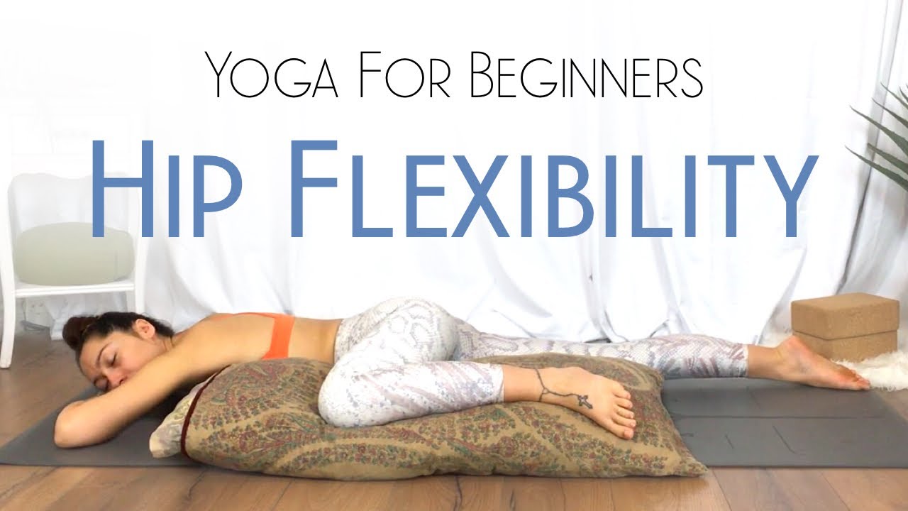 Beginners Yoga For Hip Flexibility & Mobility - DAY 26 - Yoga For Inflexible People