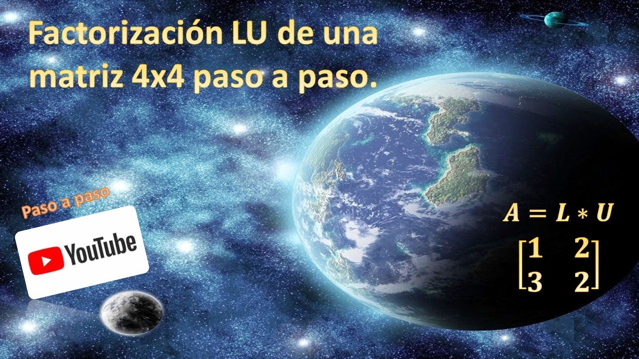 Factorización LU de una matriz 4x4 paso a paso. (LU Factorization).