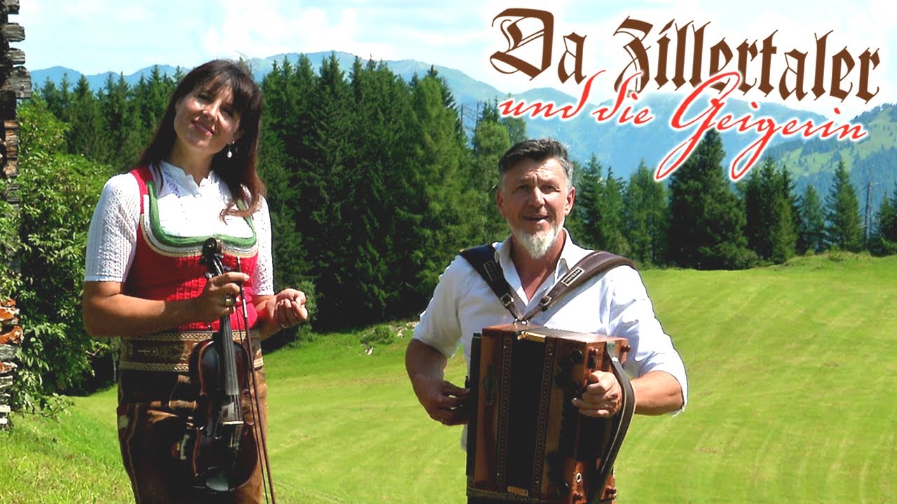 DA ZILLERTALER UND DIE GEIGERIN - Des isch Tirol