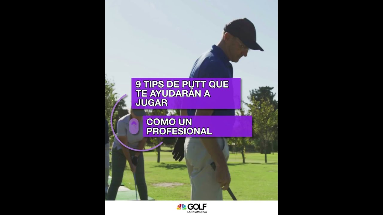 9 tips de putt que te ayudarán a jugar como un profesional | Golf Channel Latin América