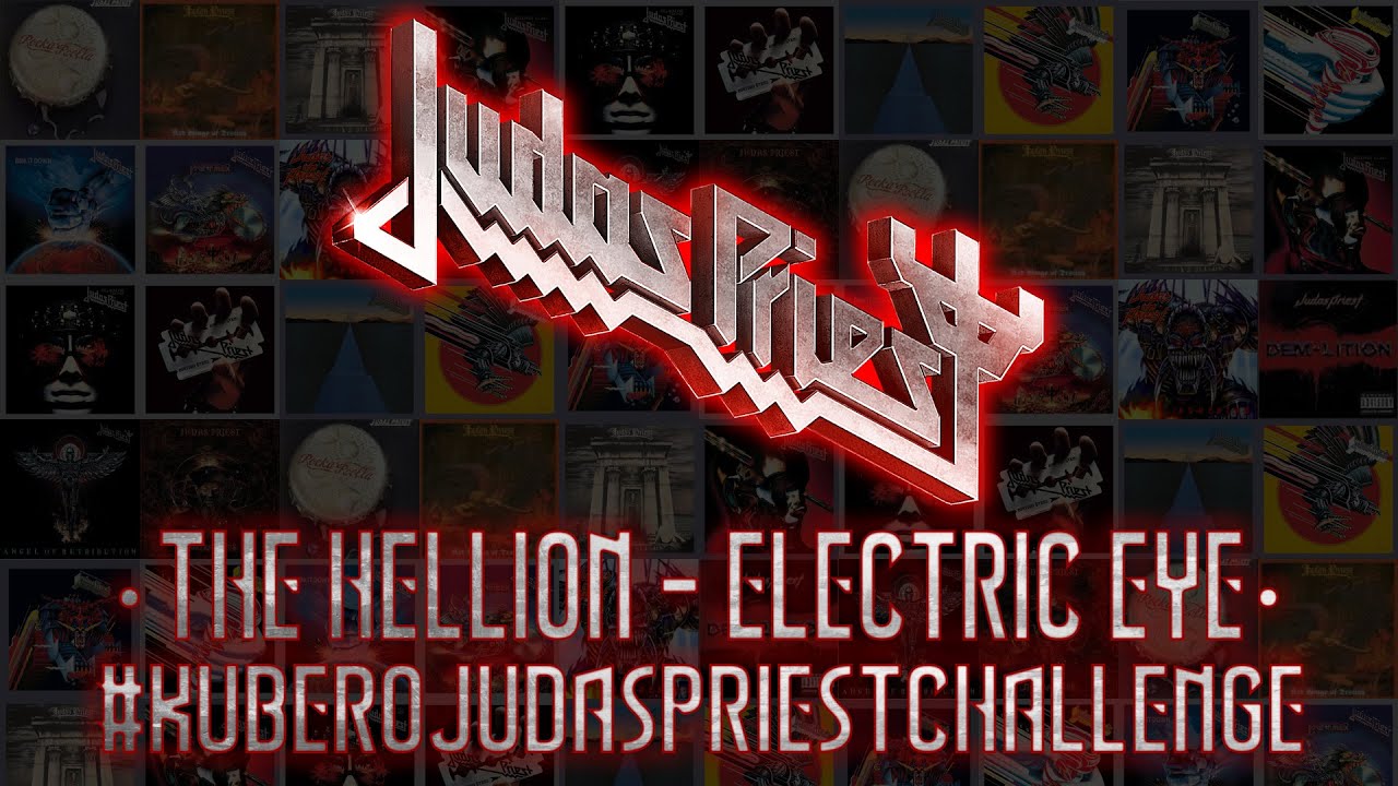 THE HELLION - ELECTRIC EYE #KUBEROJUDASPRIESTCHALLENGE