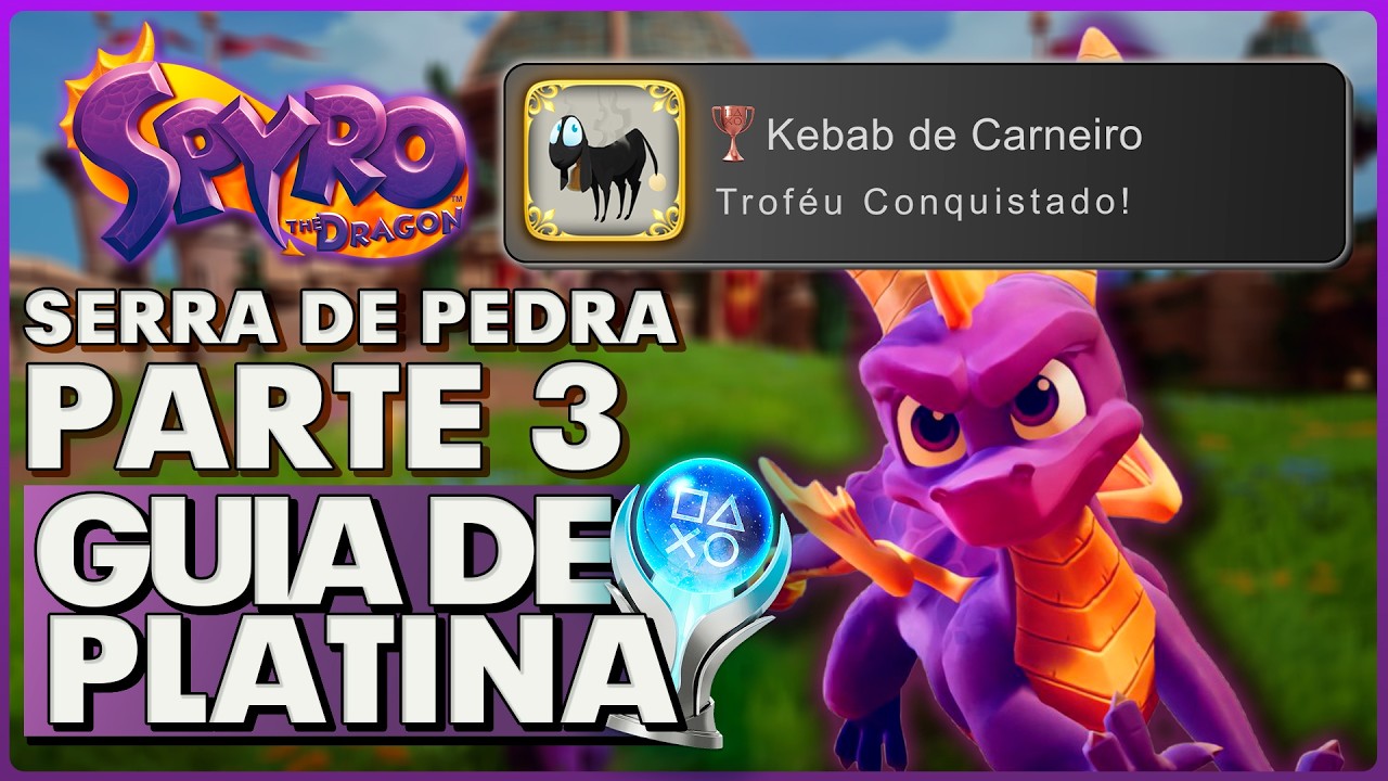 Kebab de Carneiro | Serra de Pedra | Guia de Platina | Spyro the Dragon | Parte 3