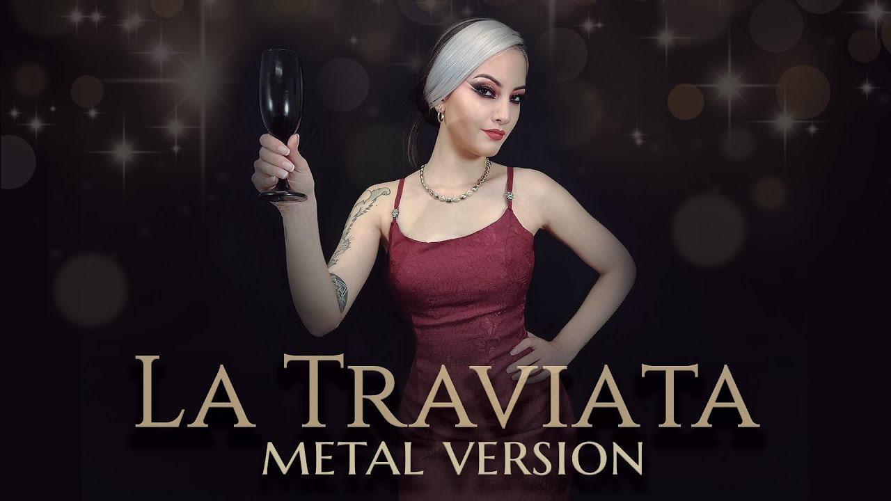 La Traviata -SEMPRE LIBERA- Metal Version - By Ranthiel