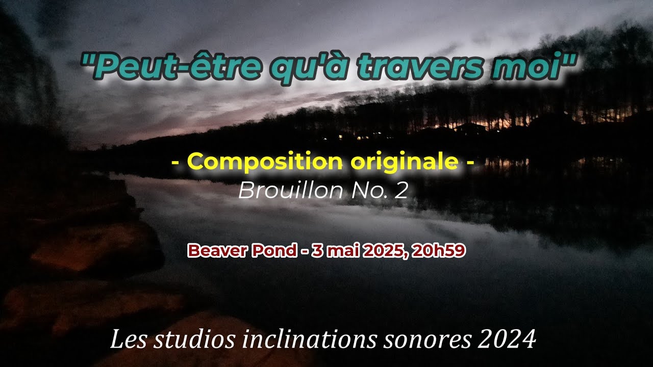 Peut-être qu'à travers moi (Les studios inclinations sonore 2024) -Compositions originale