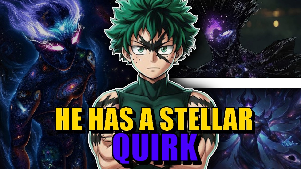 WHAT IF DEKU HAD A STELLAR QUIRK?