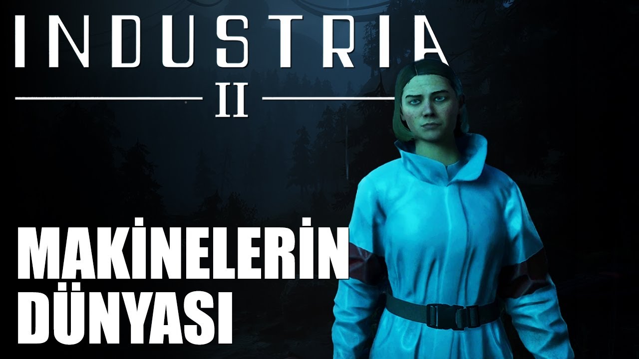 MAKİNELERİN D&Uuml;NYASI | Industria 2 [T&uuml;rk&ccedil;e İlk Bakış]