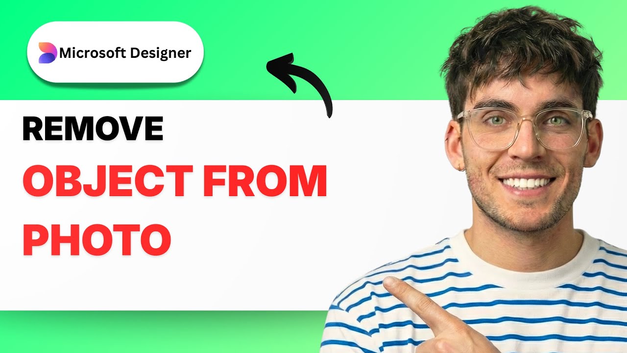 How to Remove an Object from a Photo in Microsoft Designer [2026 Full Guide]