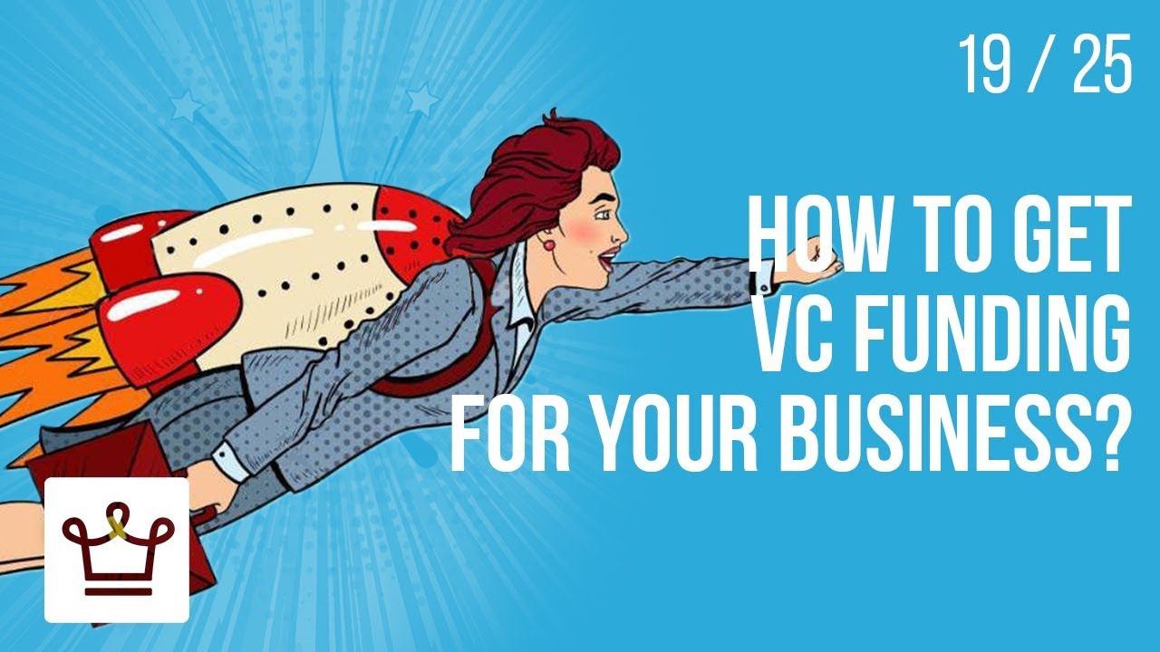 How To Get VC Funding For Your Business?