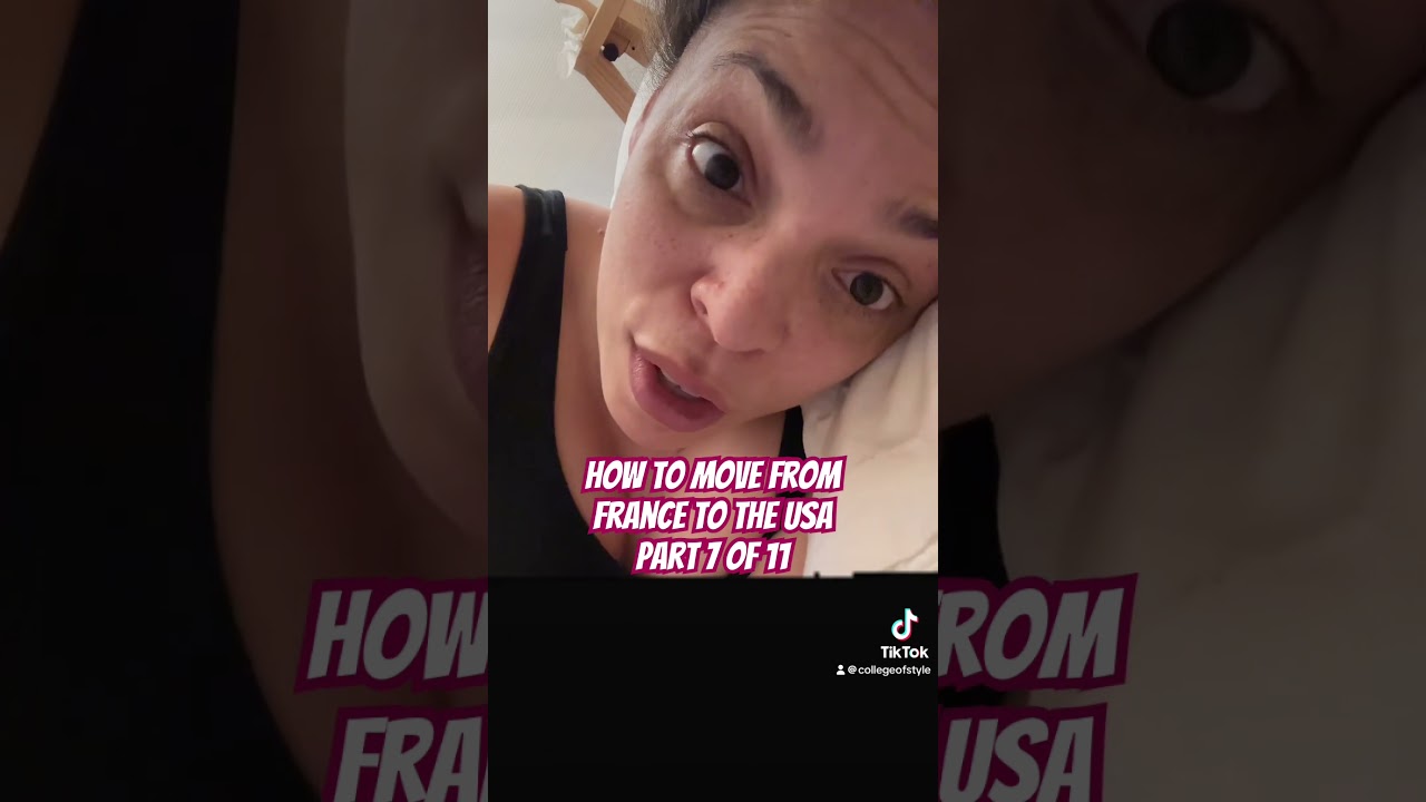 How to move from France to the USA Part 7 of 11 