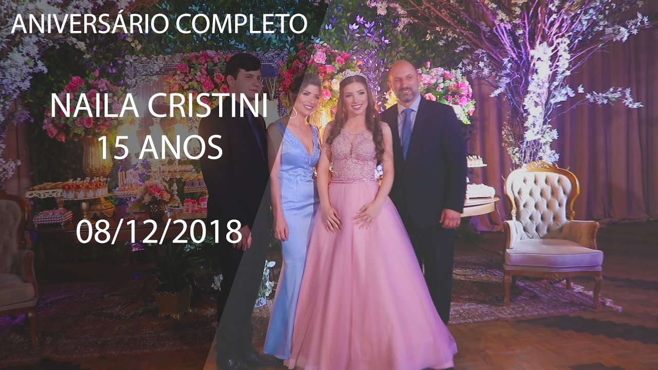 Aniversário Completo - Naila Cristini 15 anos