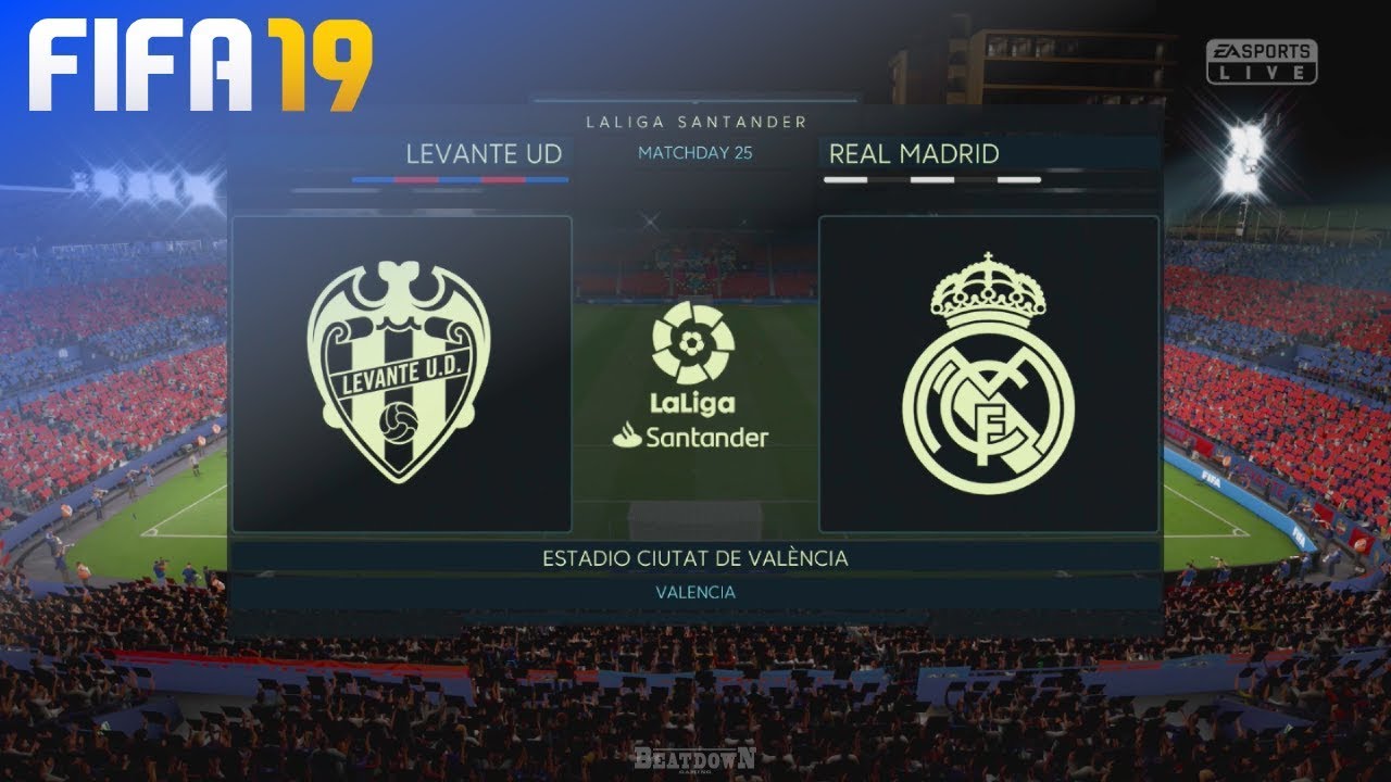 FIFA 19 - Levante UD vs. Real Madrid @ Estadio Ciutat de València